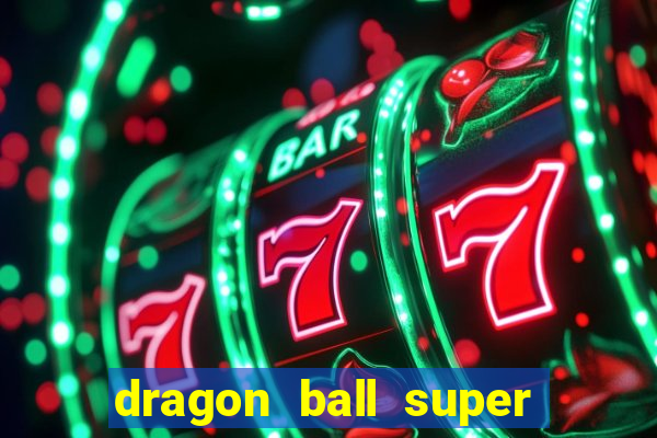 dragon ball super hero rede canais